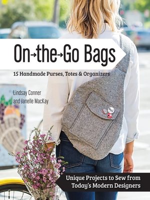 cover image of On the Go Bags--15 Handmade Purses, Totes & Organizers